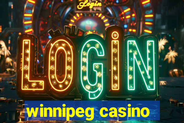 winnipeg casino