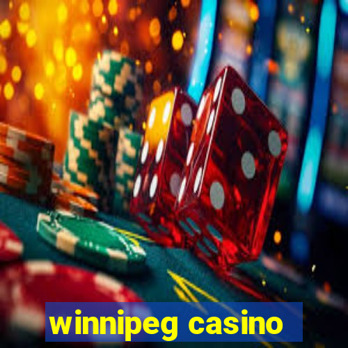 winnipeg casino