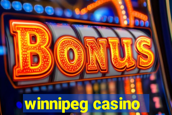 winnipeg casino