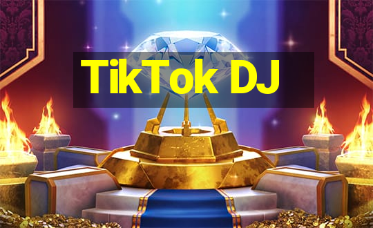 TikTok DJ