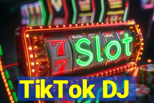 TikTok DJ