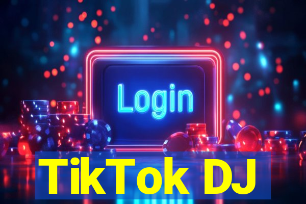 TikTok DJ