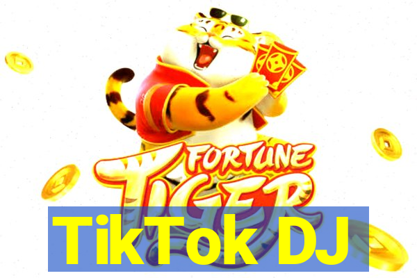 TikTok DJ