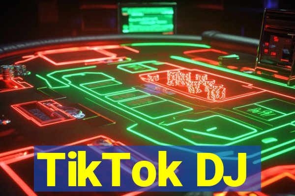 TikTok DJ