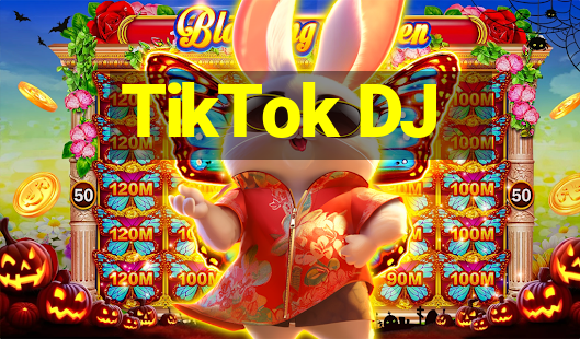 TikTok DJ