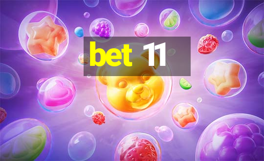 bet 11