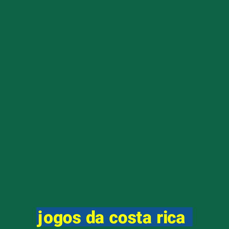 jogos da costa rica