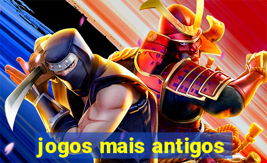 jogos mais antigos