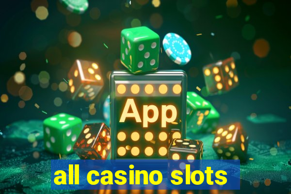 all casino slots