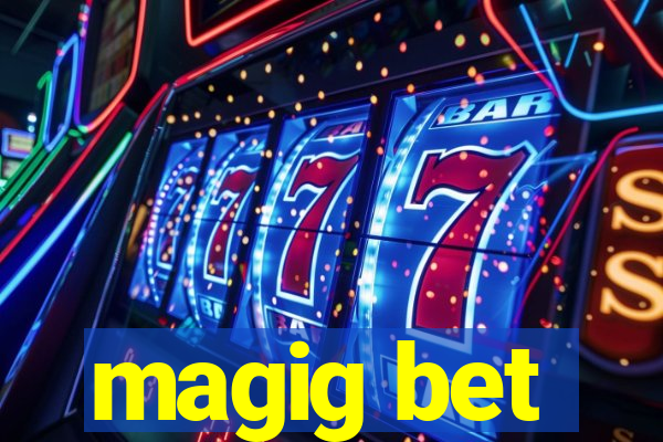 magig bet