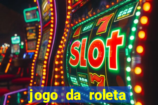 jogo da roleta online grátis