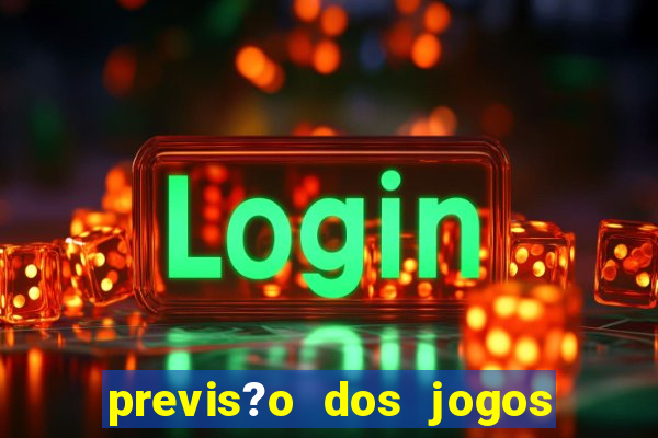 previs?o dos jogos de hoje