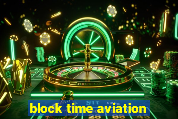 block time aviation