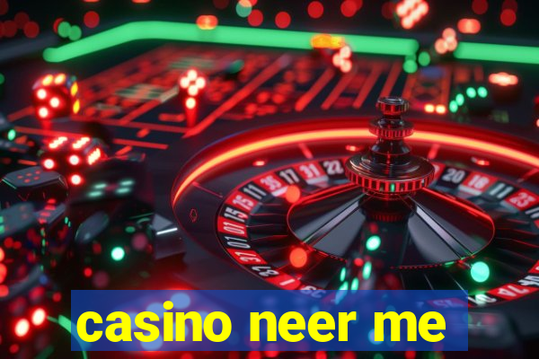 casino neer me