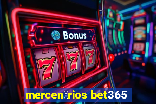 mercen谩rios bet365