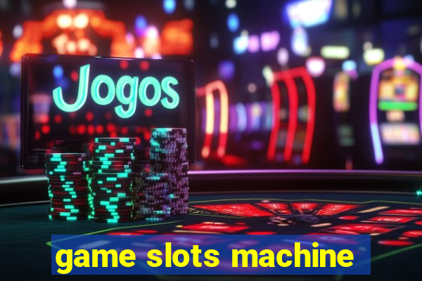 game slots machine