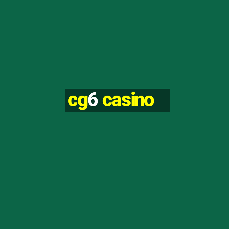 cg6 casino