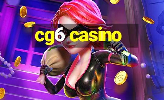 cg6 casino