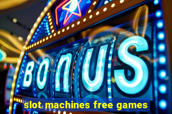 slot machines free games