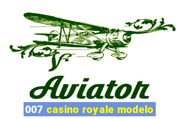 007 casino royale modelo