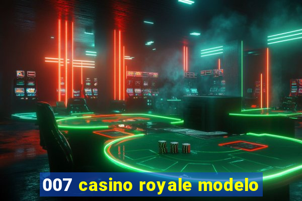 007 casino royale modelo