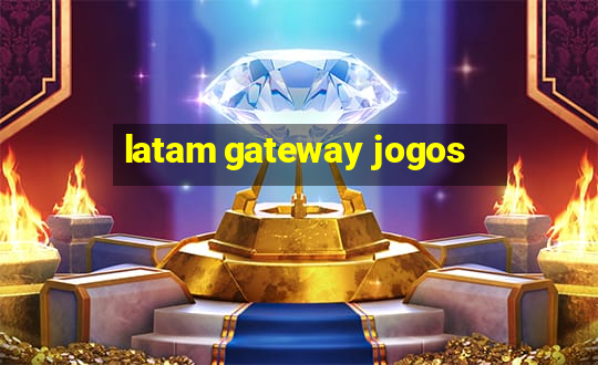 latam gateway jogos