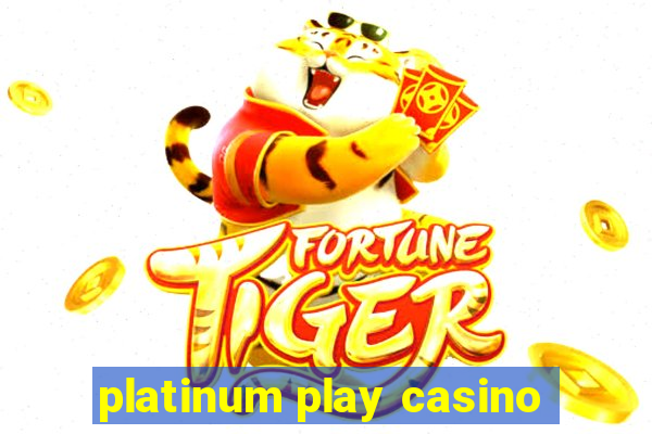 platinum play casino