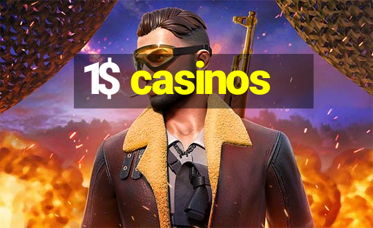 1$ casinos