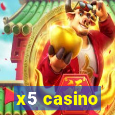 x5 casino