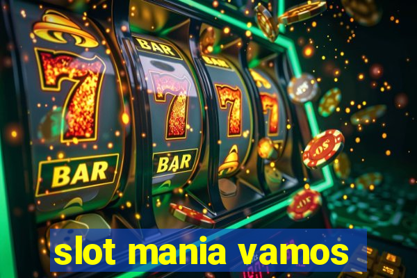 slot mania vamos