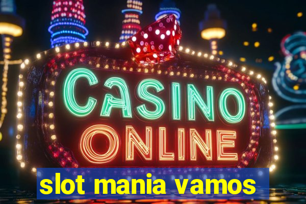 slot mania vamos