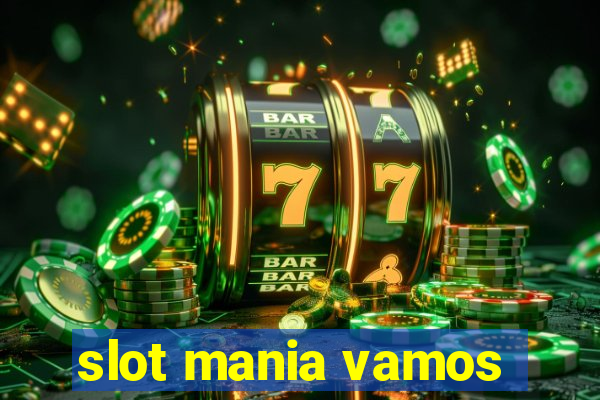 slot mania vamos