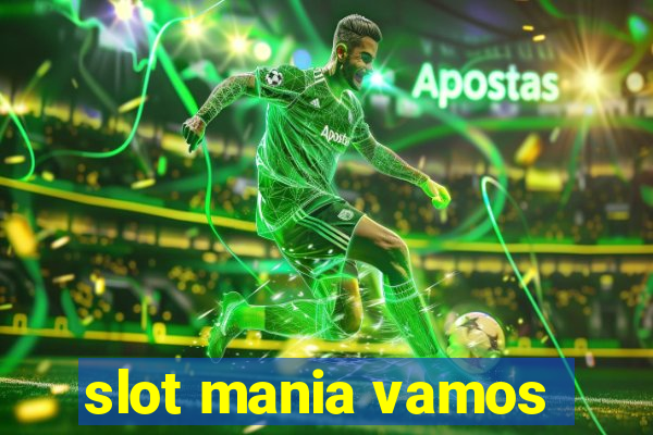 slot mania vamos