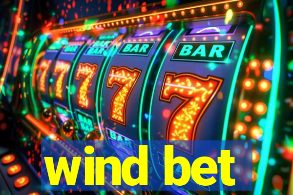 wind bet