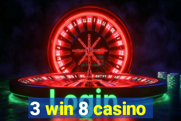 3 win 8 casino