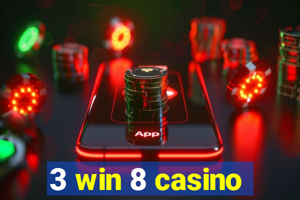 3 win 8 casino