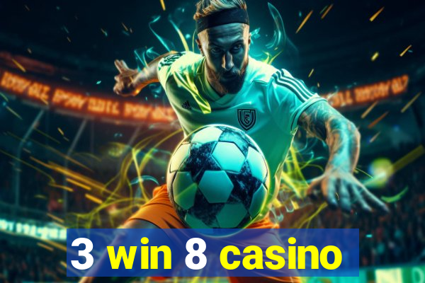 3 win 8 casino