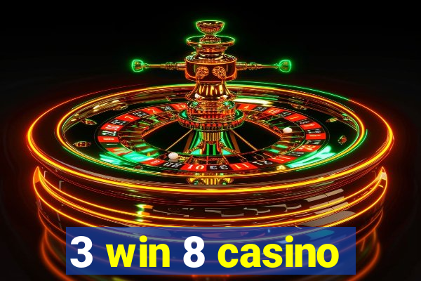 3 win 8 casino