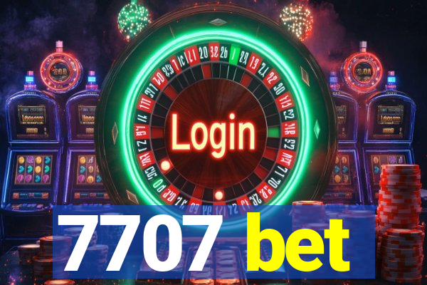 7707 bet