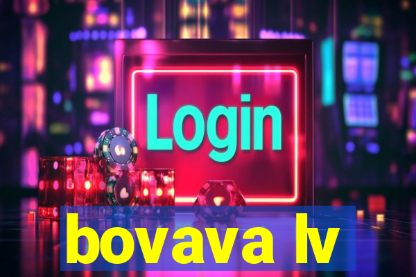 bovava lv