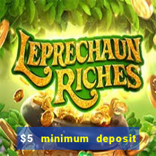 $5 minimum deposit casino australia 2018