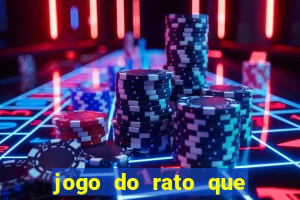 jogo do rato que ganha dinheiro