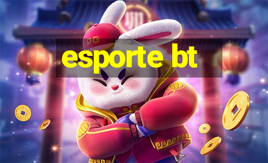 esporte bt