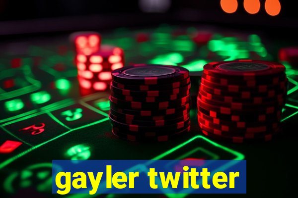 gayler twitter