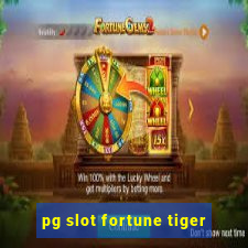 pg slot fortune tiger