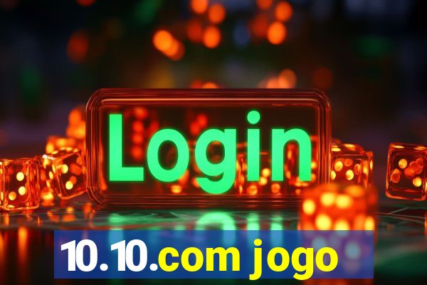 10.10.com jogo