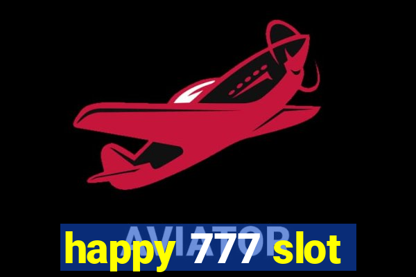 happy 777 slot