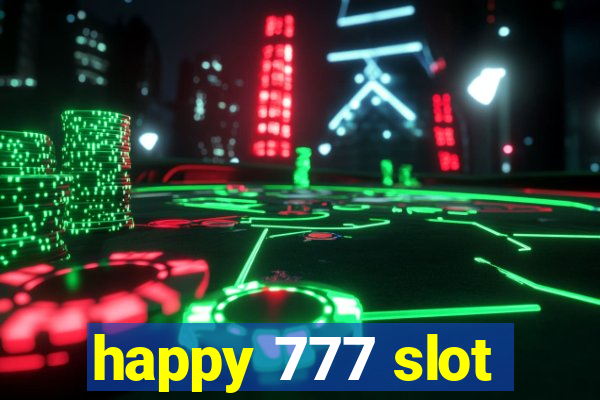 happy 777 slot