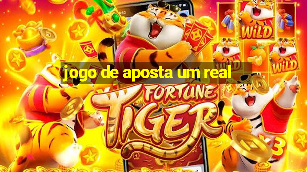 jogo de aposta um real