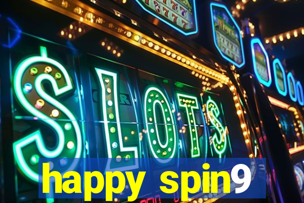 happy spin9